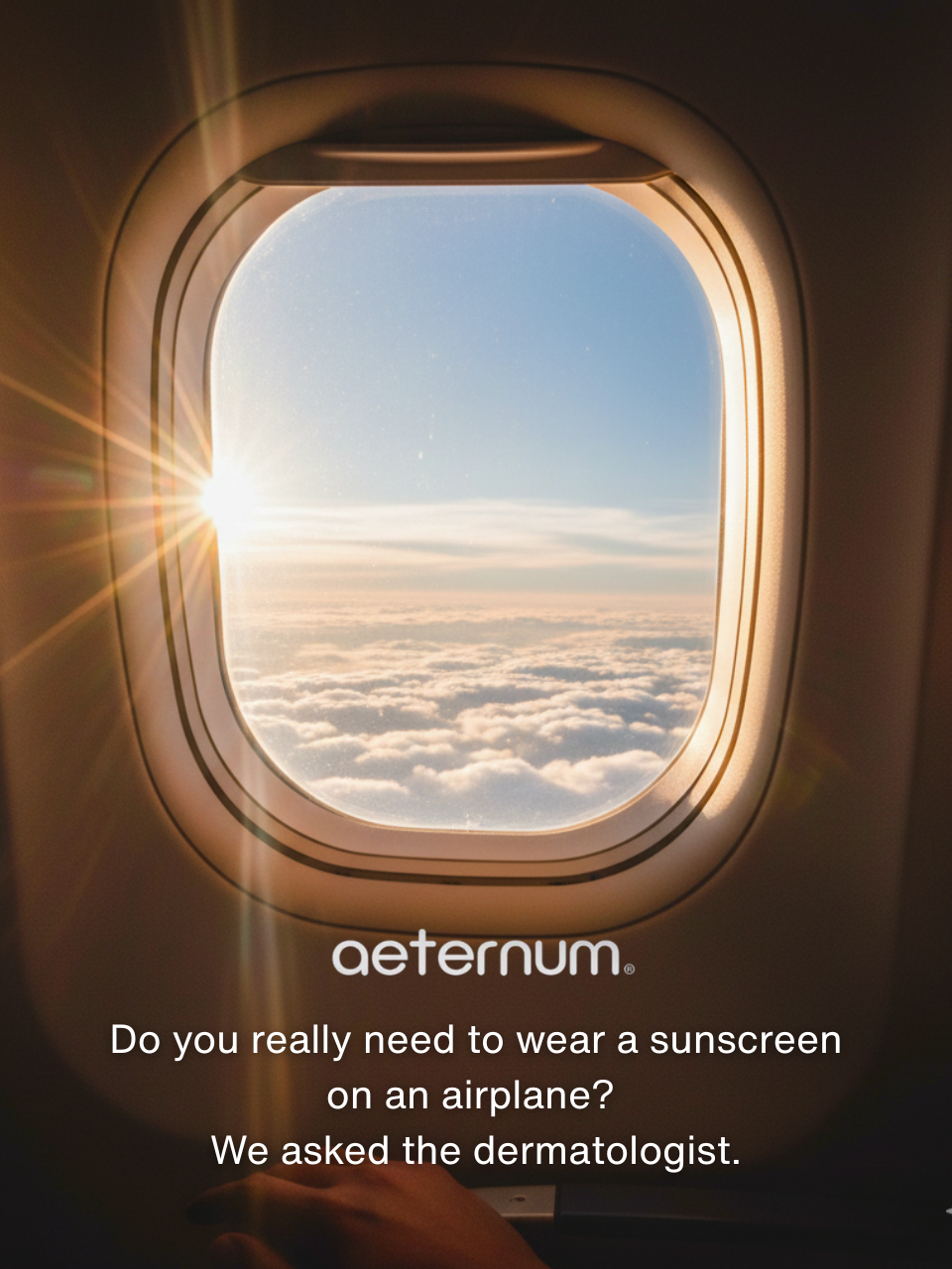 Do You Really Need to Wear Sunscreen on an Airplane?